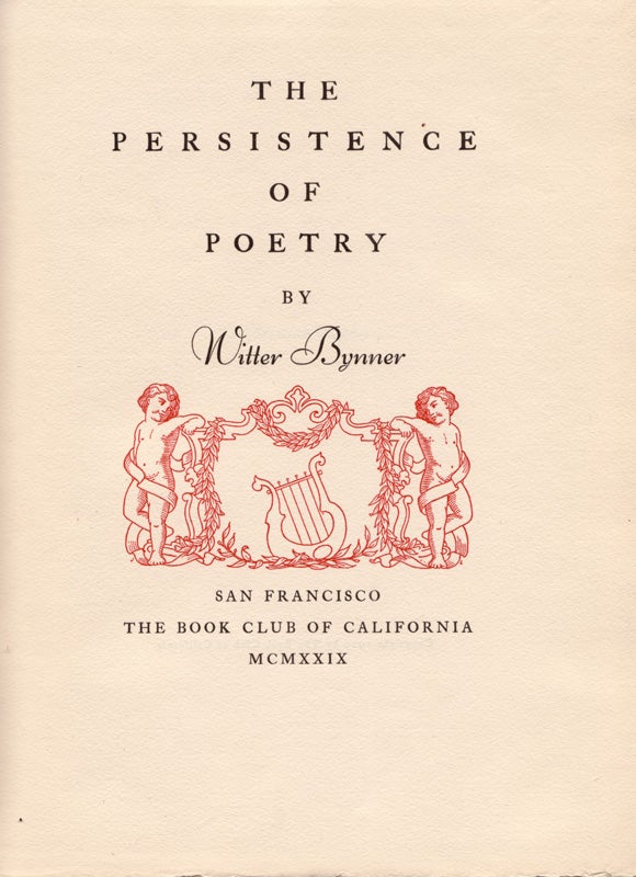 Item #1017 The Persistence of Poetry. Witter BYNNER.