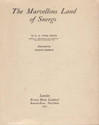 Item #1109 The Marvellous Land of Snergs.; Illustrated by George Morrow. TOLKIEN, E. A. WYKE SMITH