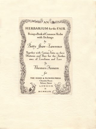 Item #1111 An Herbarium for the Fair. Betty SHAW-LAWRENCE, Thomas FASSAM