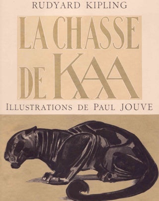 Item #1121 La Chasse de Kaa. Rudyard KIPLING