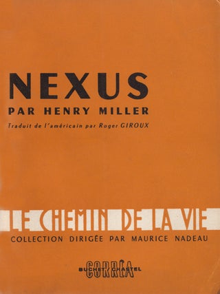 Item #1134 Nexus. La Crucifixion en Rose. Traduit de l'amèricain par Roger Giroux. Henry MILLER
