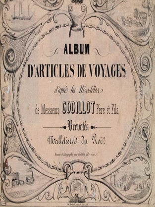 Item #1170 Album d'Articles de Voyages d'après les Modèles de Messieurs Godillot Père et Fils,...