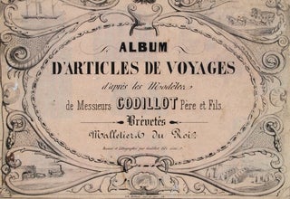 Item #1170 Album d'Articles de Voyages d'après les Modèles de Messieurs Godillot Père et Fils,...