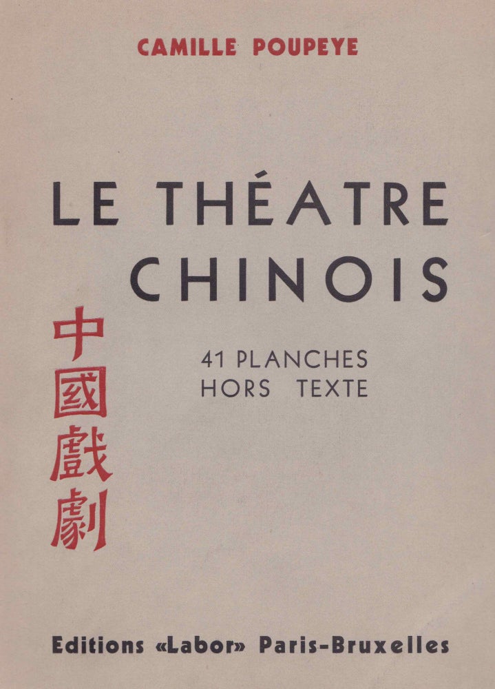 Item #1206 Le Thèatre Chinois. Camille POUPEYE.