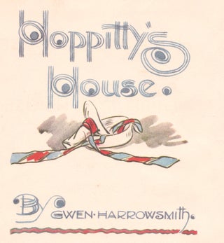 Item #1252 Hoppitty's House. Gwen HARROWSMITH