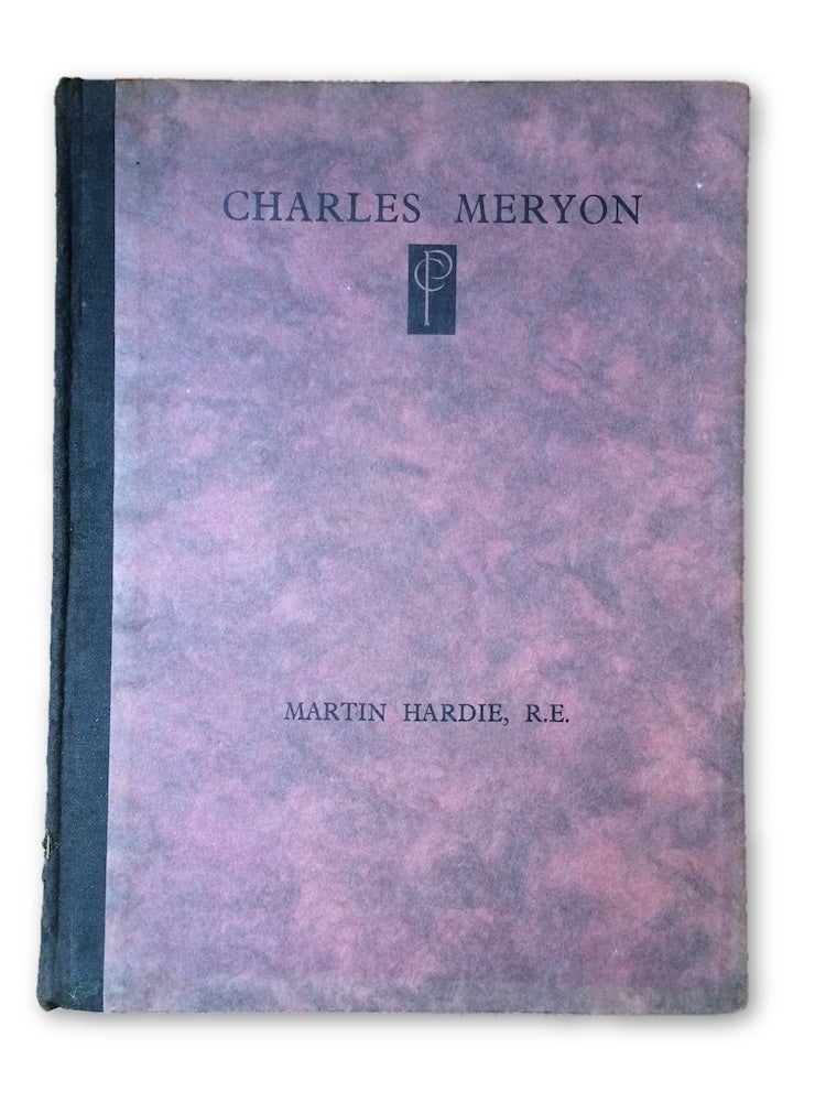 Item #1293 Charles Meryon and His Eaux-Fortes Sur Paris. Being a lecture delivered to the Print Collectors' Club on Thursday 11th March 1931. Martin C. B. E. HARDIE.