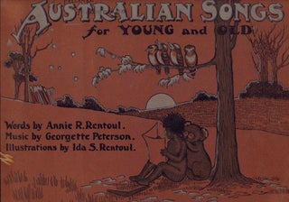 Item #1359 Australian Songs for Young and Old. Ida Rentoul OUTHWAITE, Annie R. RENTOUL