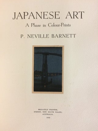Item #1367 Japanese Art. A phase in colour-prints. P. Neville BARNETT