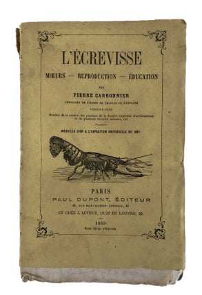 Item #1556 L'Écrevisse.; Mœurs - Reproduction - Éducation. CARBONNIER, Pierre