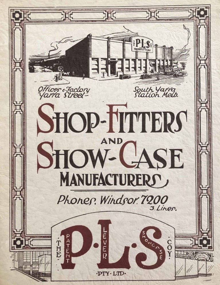 Item #1582 Shop-Fitters and Show-Case Manufacturers. P L. S. COY., The Patent Lever Showcase Coy Pty. Ltd.