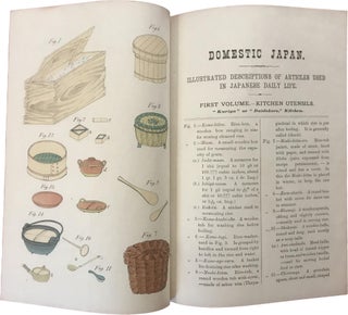Domestic Japan. ; Illustrated descriptions of articles used in Japanese daily life. First volume - Kitchen Utensils. [All published]