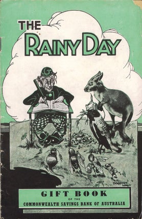 Item #1622 The Rainy Day Gift Book of the Commonwealth Savings Bank of Australia. Dorothy WALL