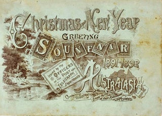 Christmas and New Year Greeting Souvenir of Australasia 1891-1892. Issued by the Officers of the Post and Telegraph Departments.