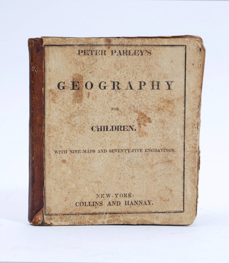 Item #1642 Peter Parley’s Method of Telling about Geography to Children. Samuel Griswold Goodrich, Peter PARLEY, pseudonym.