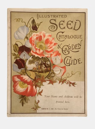 Item #1689 Illustrated Seed Catalogue & Garden Guide. HORTICULTURAL CATALOGUE, PRINTER’S...