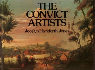 Item #180 The Convict Artists. Jocelyn HACKFORTH-JONES