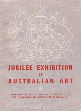 Item #195 Jubilee Exhibition of Australian Art. Laurence THOMAS, organiser