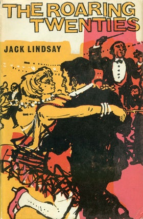 Item #203 Life Rarely Tells, The Roaring Twenties [and] Fanfrolico and After. Jack LINDSAY