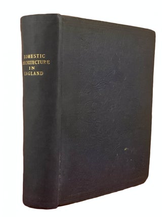 Some Account of Domestic Architecture in England