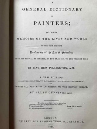 Item #259 A General Dictionary of Painters; Containing Memoirs of the Lives and Works of the Most...