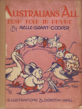 Item #628 Australians All. Bush Folk in Rhyme. Dorothy WALL, Nelle Grant COOPER