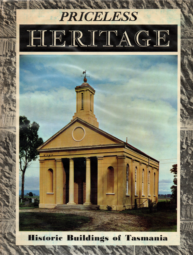 Item #853 Priceless Heritage. Historic Buildings of Tasmania. Clifford CRAIG, Robin, BOYD, Brian, LEWIS.