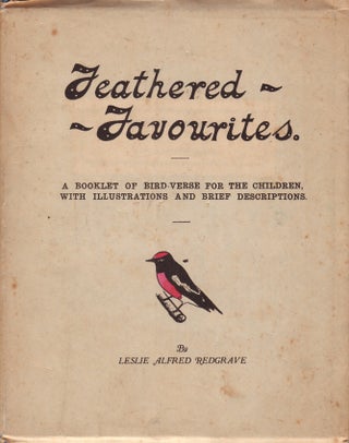 Item #865 Feathered Favourites.; A Booklet of Bird Verses for the Children, with illustrations...