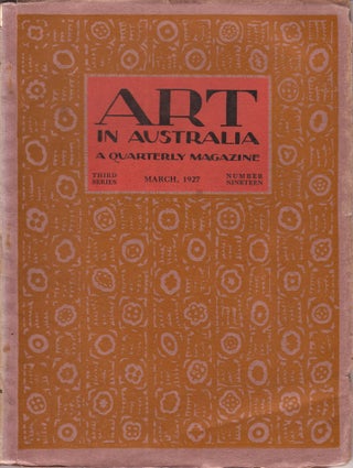 Item #888 Art in Australia. A Quarterly Magazine. Third Series Number 19. ART IN AUSTRALIA,...