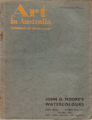 Item #889 Art in Australia. Third Series Number 52 - John D. Moore's Watercolours. ART IN...