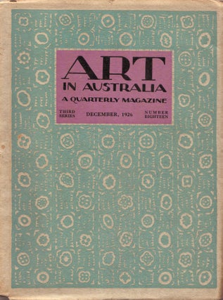 Item #902 Art in Australia. A Quarterly Magazine. Third Series Number 18. ART IN AUSTRALIA,...