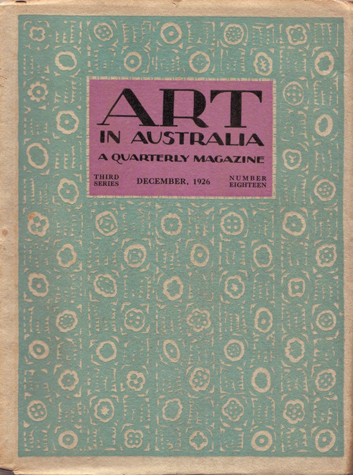 Item #902 Art in Australia. A Quarterly Magazine. Third Series Number 18. ART IN AUSTRALIA, Sydney URE SMITH, Leon GELLERT.