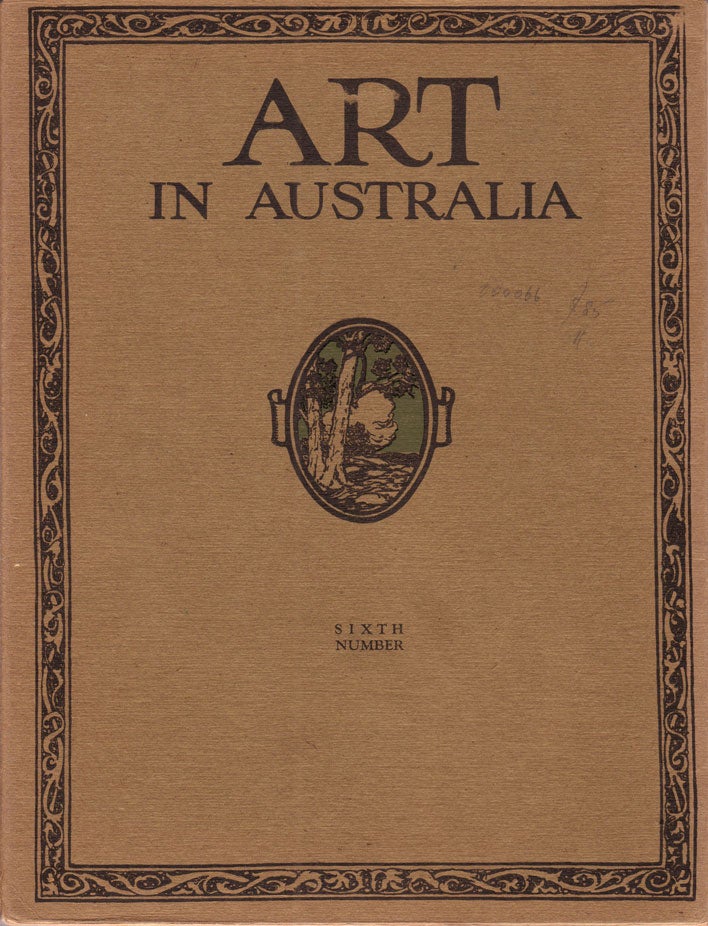 Item #90 Art in Australia. First Series. Number 6. ART IN AUSTRALIA, Sydney URE SMITH, Bertram, STEVENS, C. Lloyd JONES.