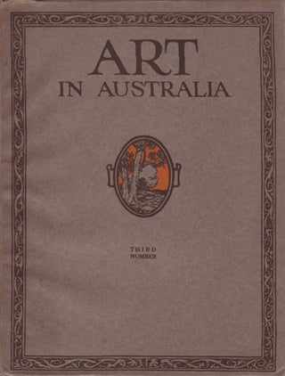 Art in Australia. First Series. Number Three. (Third Number)