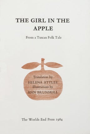 Item #959 The Girl in the Apple.; From a Tuscan Folk Tale. Anne BRUNSKILL